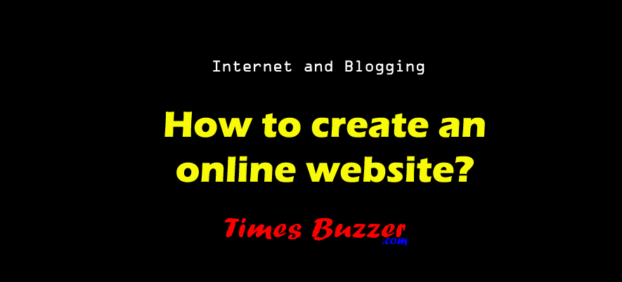 How to create an online website?