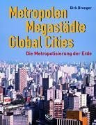 Metropolen, Megastädte, Global Cities. Die Metropolisierung der Erde.