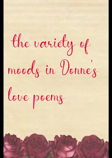  the variety of moods in Donne's love poems