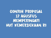 Contoh Proposal Tentang Kegiatan 17 Agustus