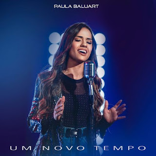 Baixar CD Gospel Um Novo Tempo - Paula Baluart