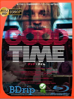 Good Time: Viviendo al Límite (2017) BDRIP 1080p Latino [GoogleDrive] SXGO