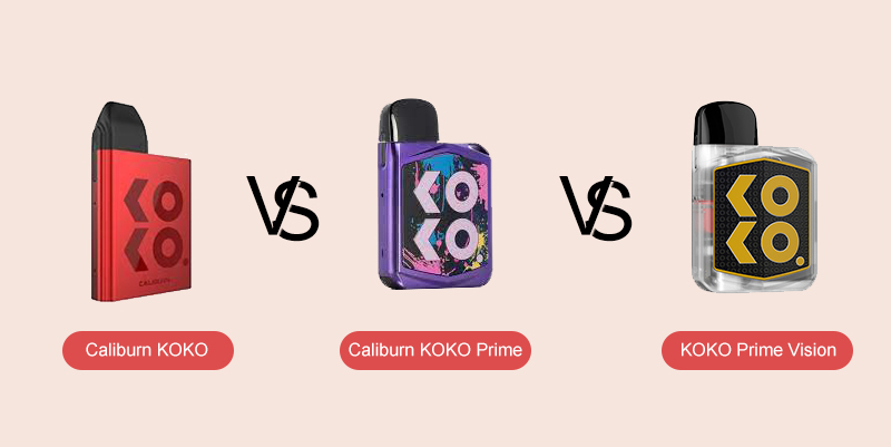Caliburn KOKO VS Caliburn KOKO Prime VS Caliburn KOKO Prime Vision