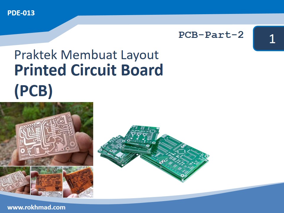 Praktek Membuat Layout Printed Circuit Board (PCB) dengan software PCB