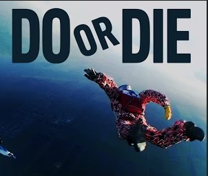 Image result for do or die images