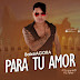 ROMEU - PARA TU AMOR