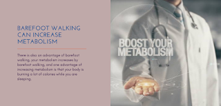 Barefoot walking can Increase Metabolism