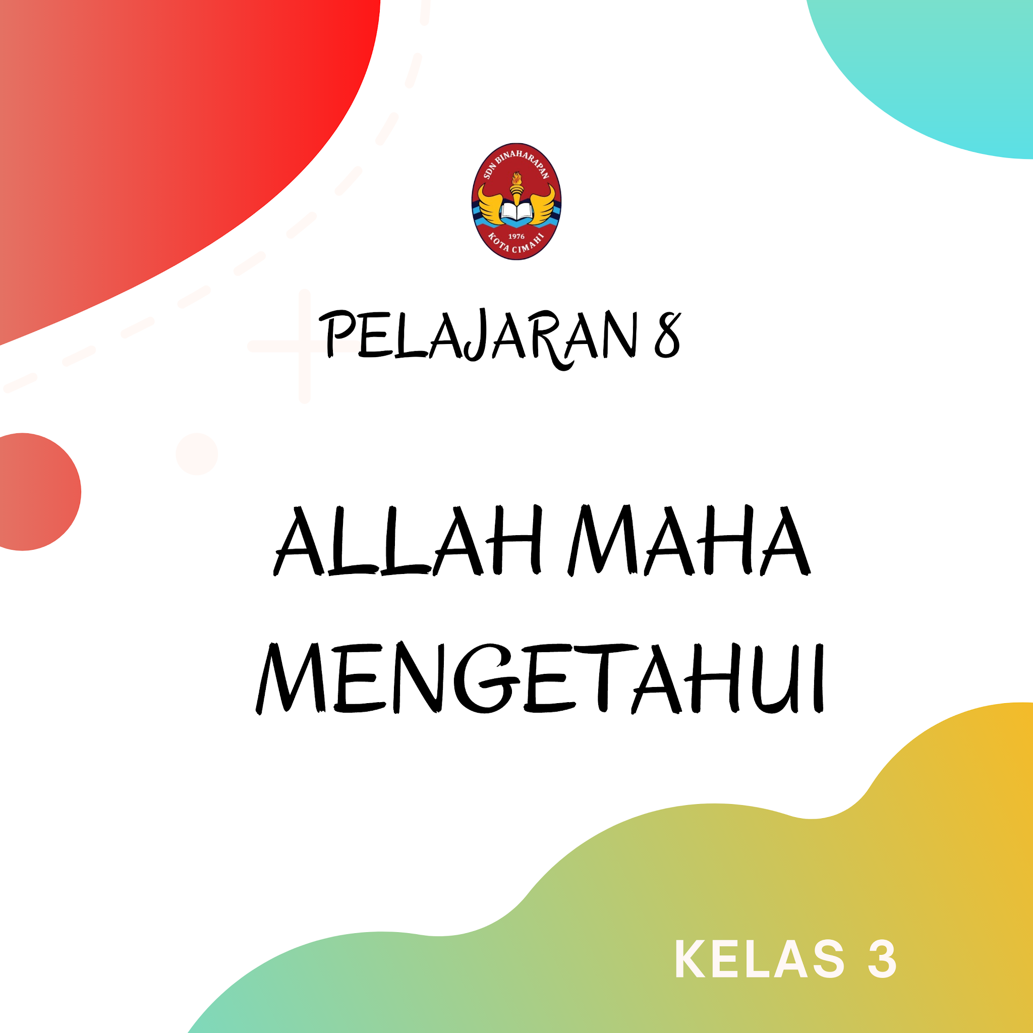 KELAS 3 PAI Memahami makna Allah Maha Mengetahui (al-Alim) ~ Catatan