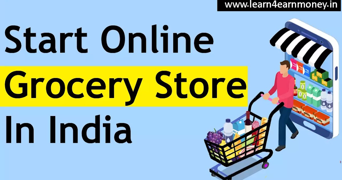 How To Start Online Kirana Store in India Learn4EarnMoney Start