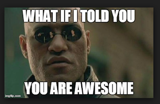 what-if-i-told-you-awesome-meme