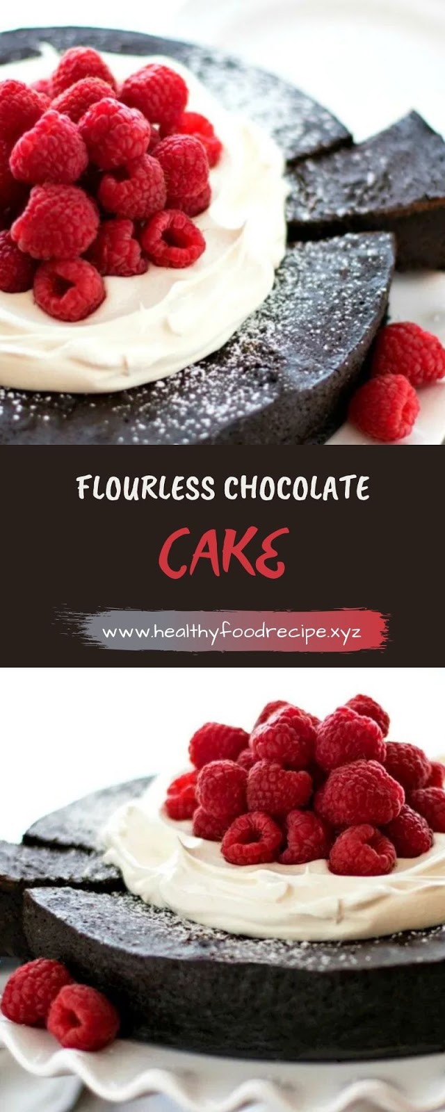 FLOURLESS CHOCOLATE CAKE FLOURLESS CHOCOLATE CAKE