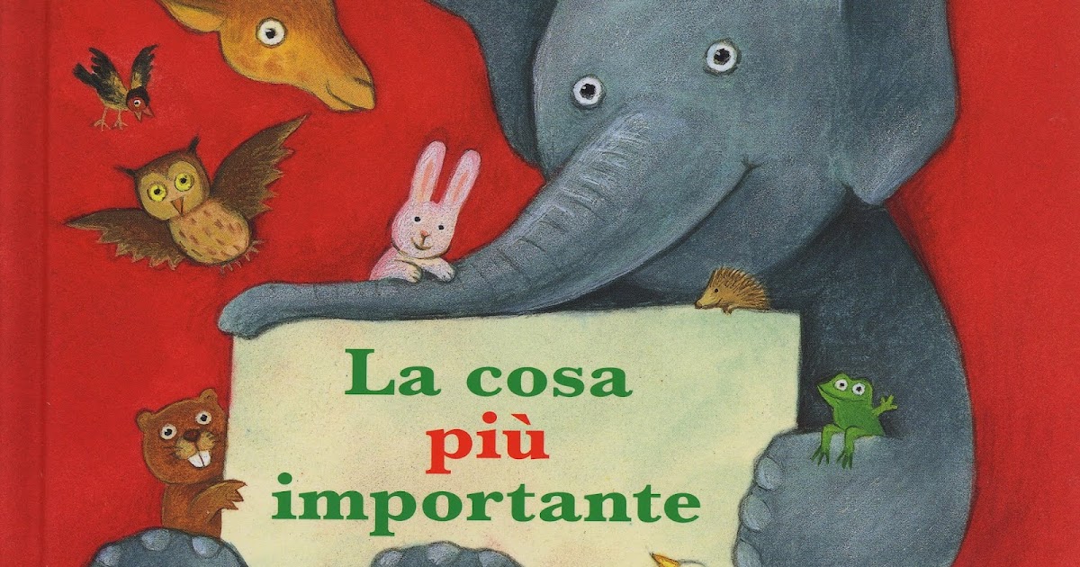 Lettura del libro per bambini La cosa più importante (albo illustrato)  Ognuno di noi è importante 