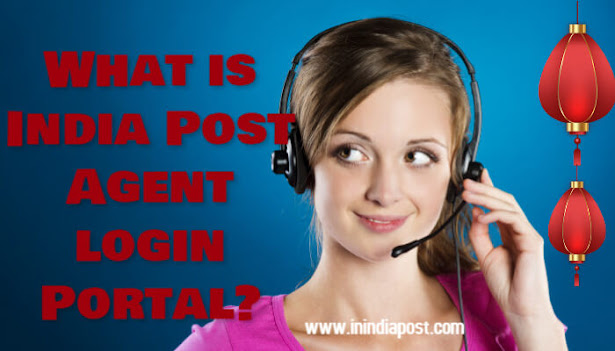What is iNdia Post agent login and page India Post Office agent login, post India agent login, india post agent login forgot password, dop agent, dopagent, India post agent login page, India post agent login link, department of India post agent login, India post agent login password forgot, India post agent login password, India post agent login id, India post agent login demo, india post agent login video, india post agent login change password, India post agent login procedure, India post agent login helpline number, india post agent login help, www India