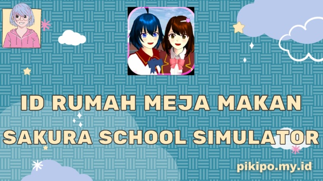 ID Rumah Dari Meja Makan di Sakura School Simulator ID Rumah Dari Meja Makan di Sakura School Simulator