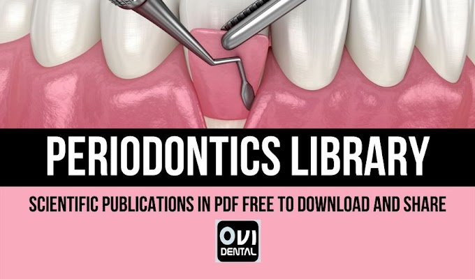 DENTAL LIBRARY: Scientific Publications of PERIODONTICS in PDF FREE to download and share