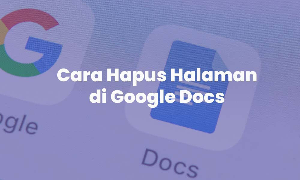 cara-hapus-page-break-di-google-docs cara hapus page break di google docs