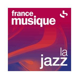 FRANCE MUSIQUE La Jazz