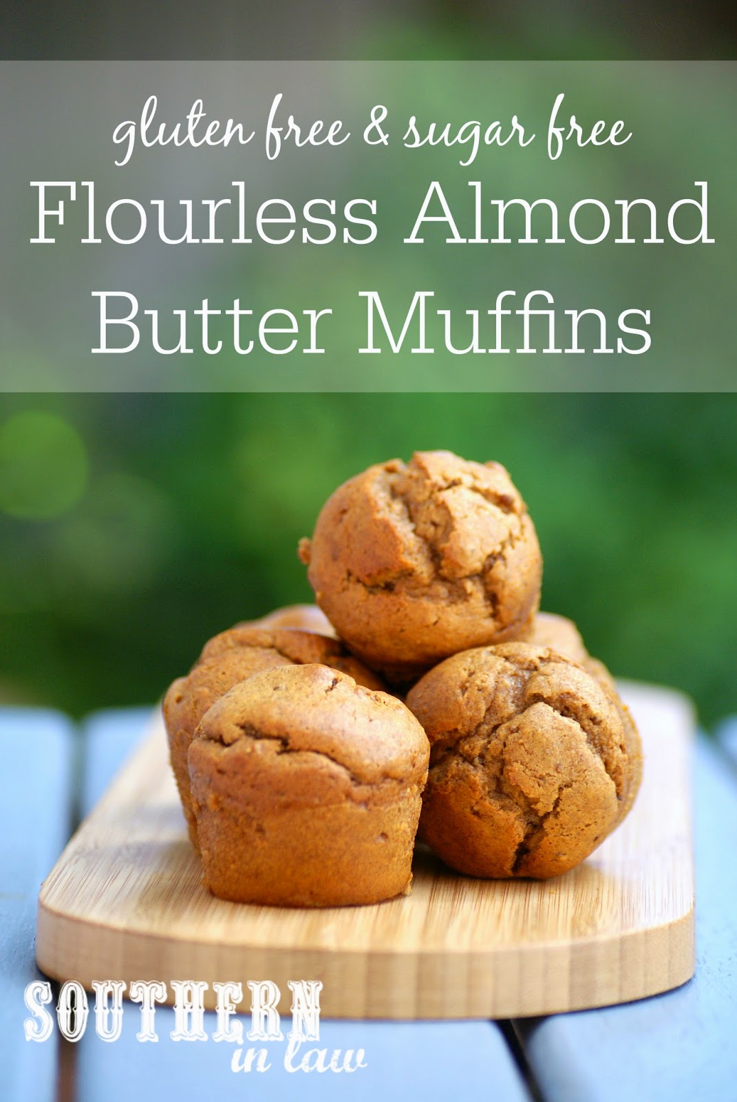 Southern In Law Recipe Flourless Almond Butter Muffins