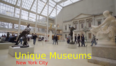 Visit These Unique Museums in New York City Visit These Unique Museums in New York City