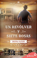 libro Un revólver y siete rosas Brenna Watson libro Un revólver y siete rosas Brenna Watson
