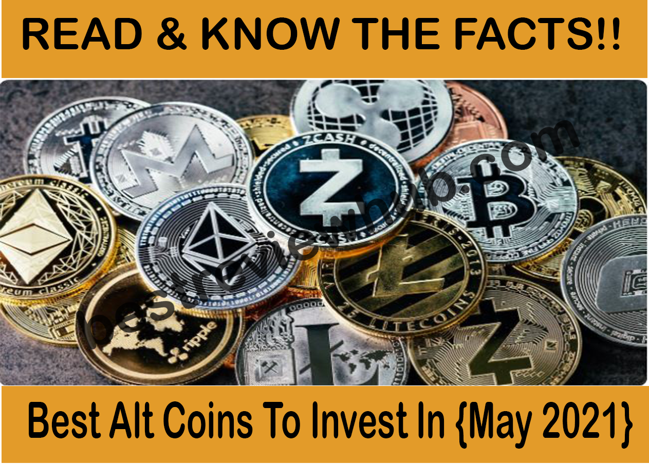 Best Alt Coins To Invest In {May 2021} Learn more about Coin!
