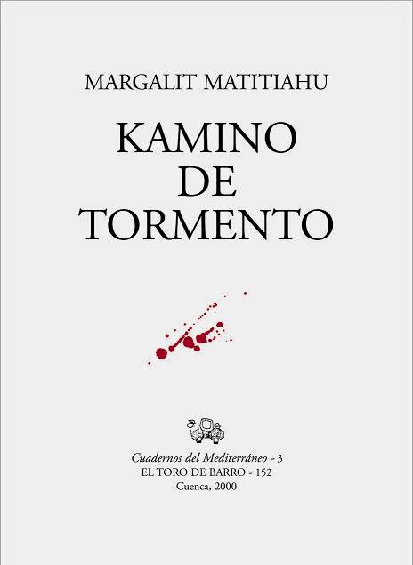 Masrgalith Matitiahu, "Kamino de tormento", Col. Kuadrinos Sefardíes, Ed. El Toro de Barro, Tarancón de Cuenca 2000.