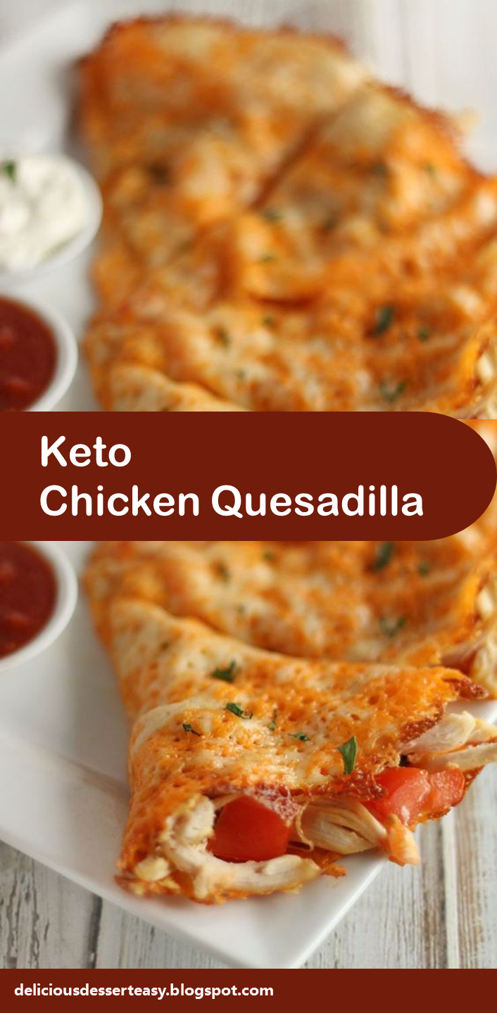 Keto Chicken Quesadilla Delicious Dessert Easy