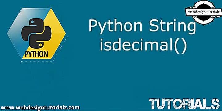 Python String isdecimal() Method with example - WebDesignTutorialz