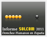 Informe Solcom 2011: Los derechos Humanos en España: