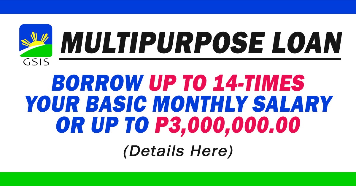 GSIS Multipurpose Loan (Borrow UP TO 14 TIMES your basic monthly salary