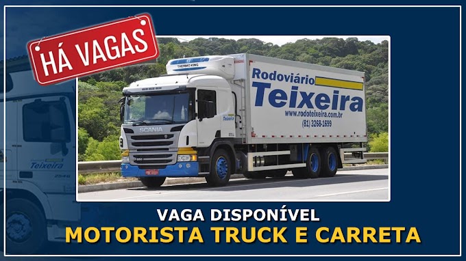 Rodoviário Teixeira abre vagas para Motorista Truck e Carreteiro