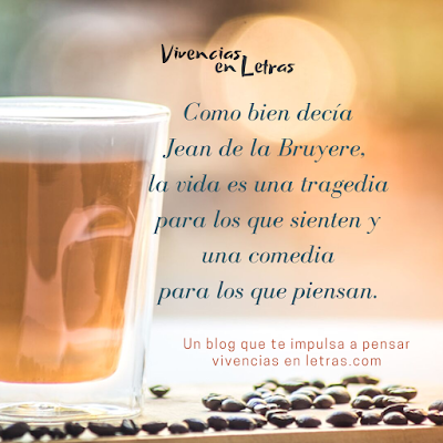 La vida es una comedia la vida es una tragedia