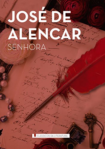 Senhora - José de Alencar Senhora - José de Alencar