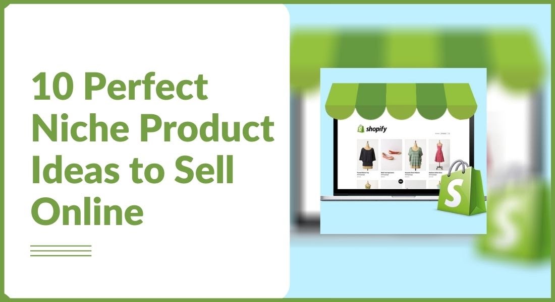 10 Perfect Niche Product Ideas to Sell Online