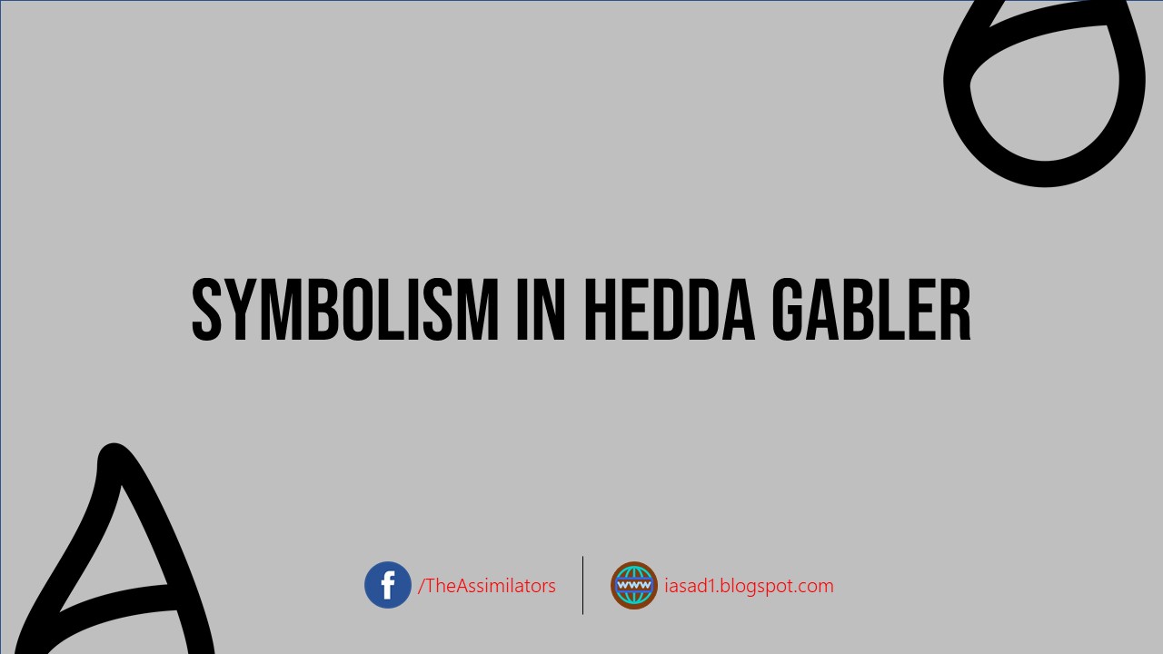 Symbols in Hedda Gabler