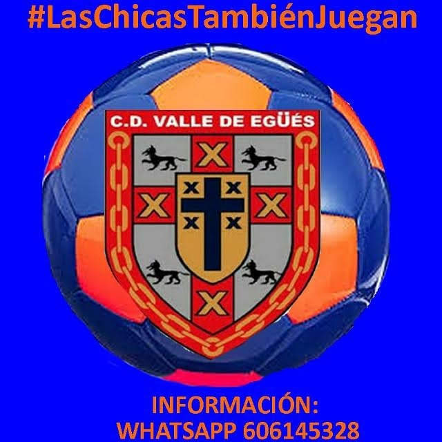 C. D. VALLE DE EGÜÉS FUTBOL FÚTBOL FEMENINO C. D. VALLE DE EGÜÉS FUTBOL FÚTBOL FEMENINO