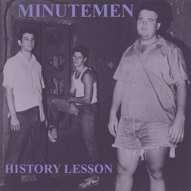 Nothing's Going to Happen Minutemen History Lesson
