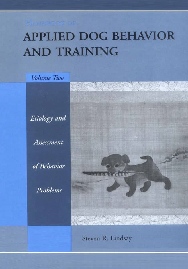 Handbook of Applied Dog Behavior and Training Etiology and Assessment