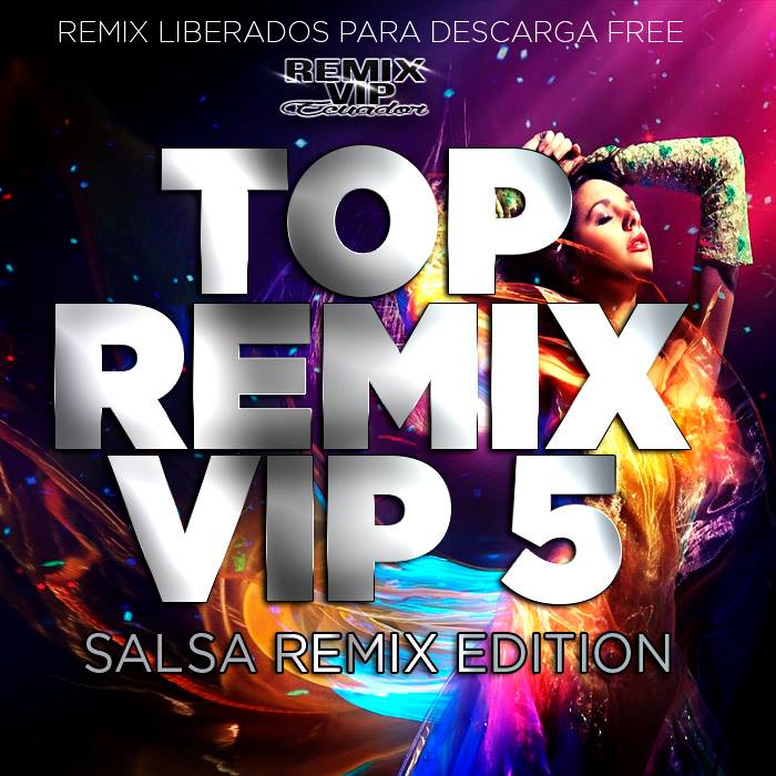 LatiNo RemiX Top Remix VIP 5 (Remix 2016 Liberados Salsa Exclusive