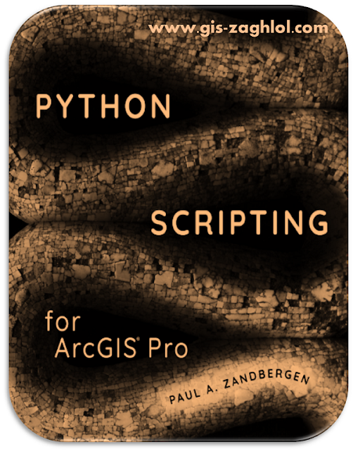 كتاب بايثون في ارك جيس برو Python scripting for ArcGIS Pro