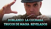 DOBLANDO  LA CUCHARA TRUCOS DE MAGIA  REVELADOS