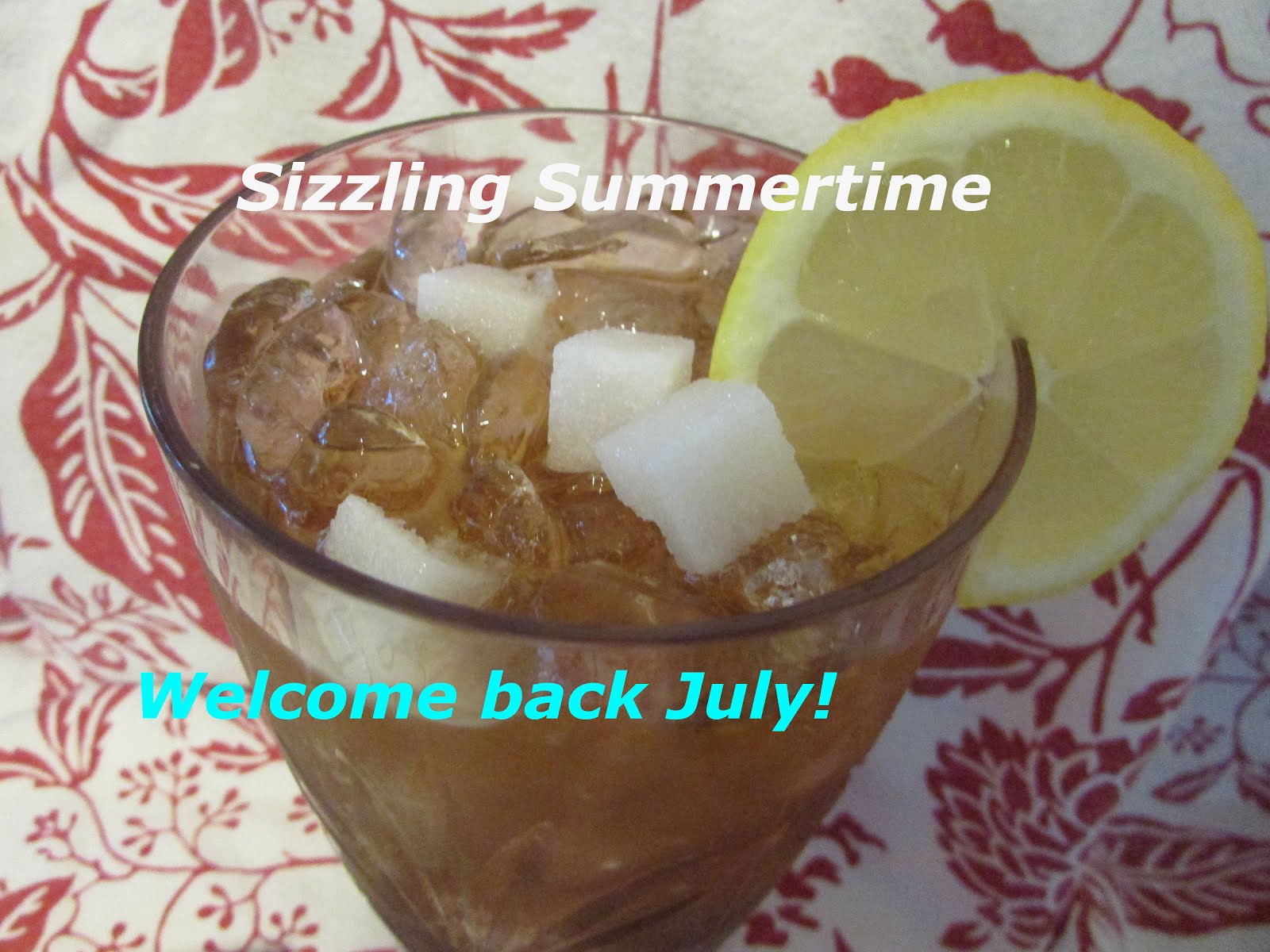 Time goes so fast!--It's July already!