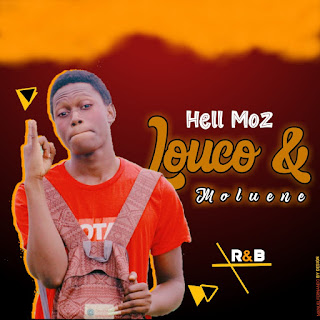 Hell Moz - Louco Moluene