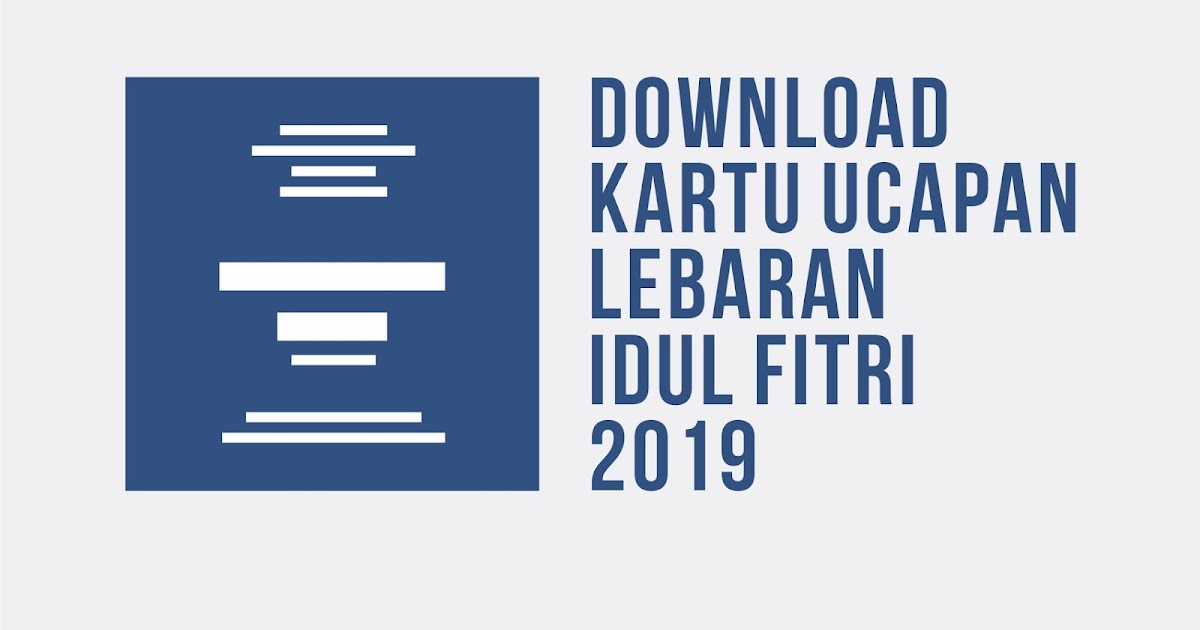 (GRATIS!) Download Kartu Ucapan Lebaran Idul Fitri 2019
