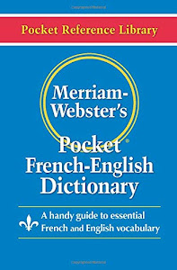 Merriam-Webster's Pocket French-English Dictionary (Pocket Reference Library) (English and French Edition)
