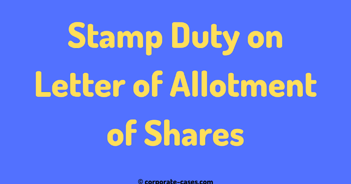 Stamp Duty Rates on Letter of Allotment of Shares in India