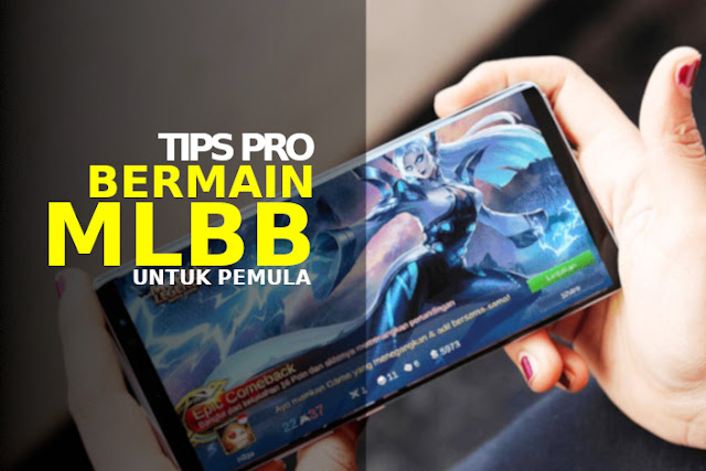 7 Tips Cara Main Mobile Legends Bagi Pemula Biar Cepat Jago