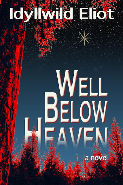 Well Below Heaven by Idyllwild Eliot