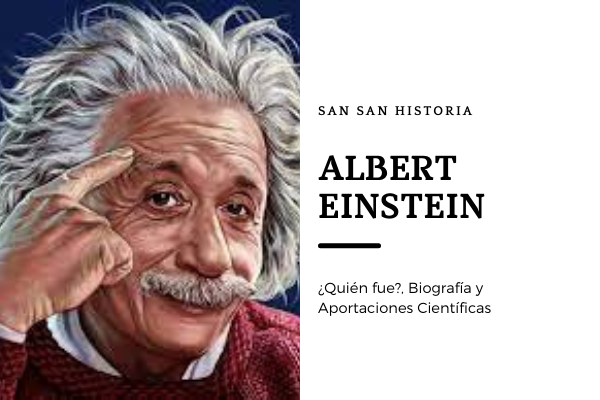 Albert Einstein~¿Quién fue?, Biografía ,Aportaciones Científicas y Implicaciones Politicas