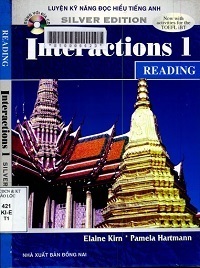 Luyện Kỹ Năng Đọc Hiểu Tiếng Anh Interactions 1 - Reading - Pamela Hart, Elaine Kirn